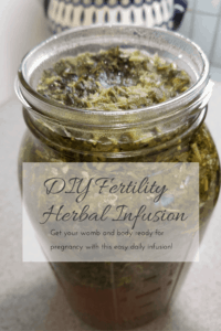 DIY Fertility Infusion- My Fertility Tea Recipe