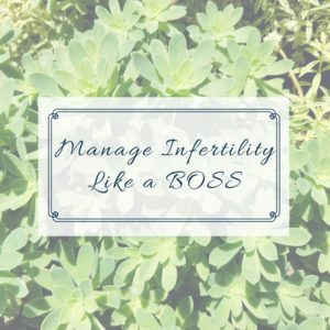 manage-infertility-like-a-boss-blog-post