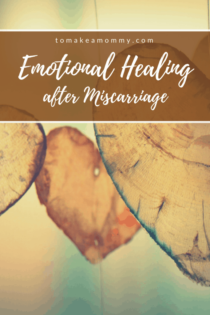 Healing Emotionally After Miscarriage - To Make a Mommy