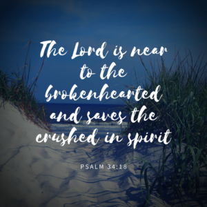 the-lord-is-near-to-the-brokenhearted-and-saves-the-crushed-in-spirit