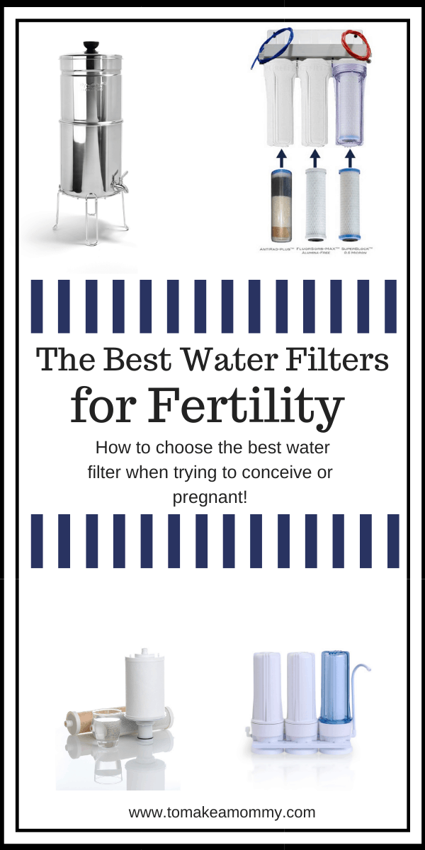 Why we bought a water filter after infertility and miscarriage, and how to pick the best one!