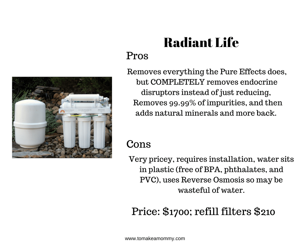 Radiant Life Filter- a great, but very expensive water filter