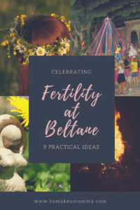 Beltane is a traditional Celtic fertility celebration! If you are trying to conceive or are struggling with infertility, this post provides 8 practical tips for celebrating your fertility at Beltane. 
