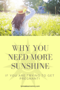 Sunshine fights infertility, increases fertility, and helps your chances of conception! If you are trying to get pregnant, get out and enjoy some sunshine! Great TTC Tip!