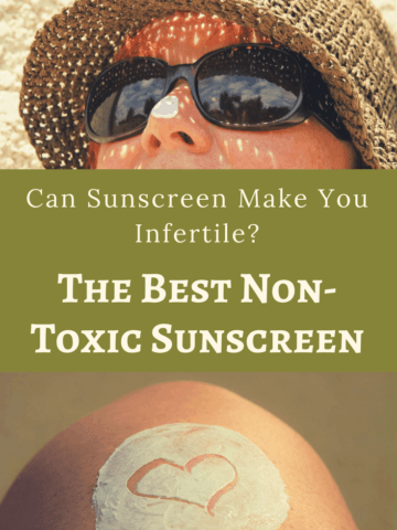 You know you need more sun for fertility, but are you using safe sunscreen? Some sunscreens can actually cause infertility. Learn how to pick a safe sunscreen if you are trying to get pregnant! These are also the best non-toxic sunscreens for kids too!