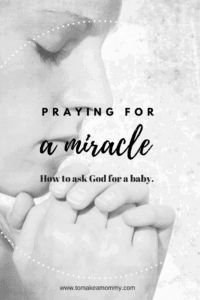 Praying for an infertility miracle. Tips on how to pray for a baby while trying to conceive (TTC), or when struggling with reduced fertility! Includes my miracle prayer for pregnancy.