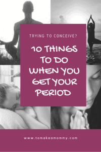 10 Period Self-Care Tips for When TTC to Increase Fertility! 