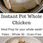Quick and Easy Instant Pot Pressure Cooker Whole Roast Chicken. Get enough meat to meal prep for all week! Great for Paleo, AIP, Whole 30, and clean eating diets