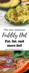 Why you need more fat when TTC- evidence based suggestions for a fertility diet during infertility. 