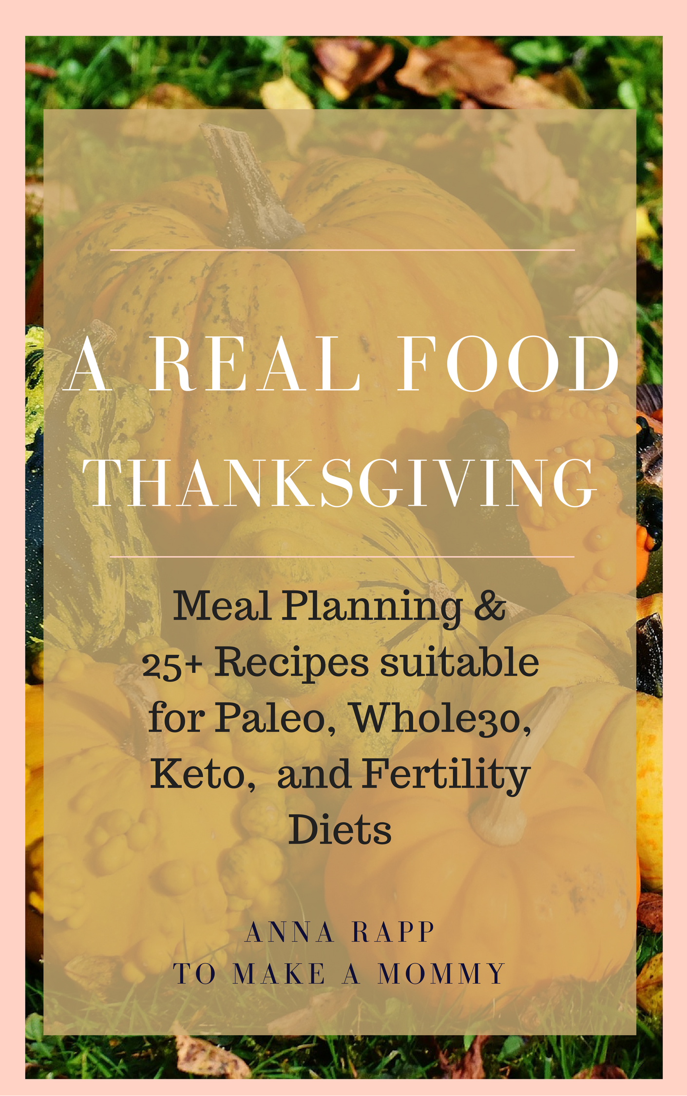 Thanksgiving Recipes & Meal Plan E-book for Fertility, Paleo, Keto, and ...