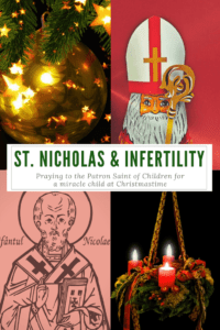 Praying to St. Nicholas the Patron Saint of Children during Infertility. An Advent prayer.