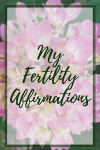 Daily Fertility Affirmations - 85 affirmations for health, happiness, and fertility!