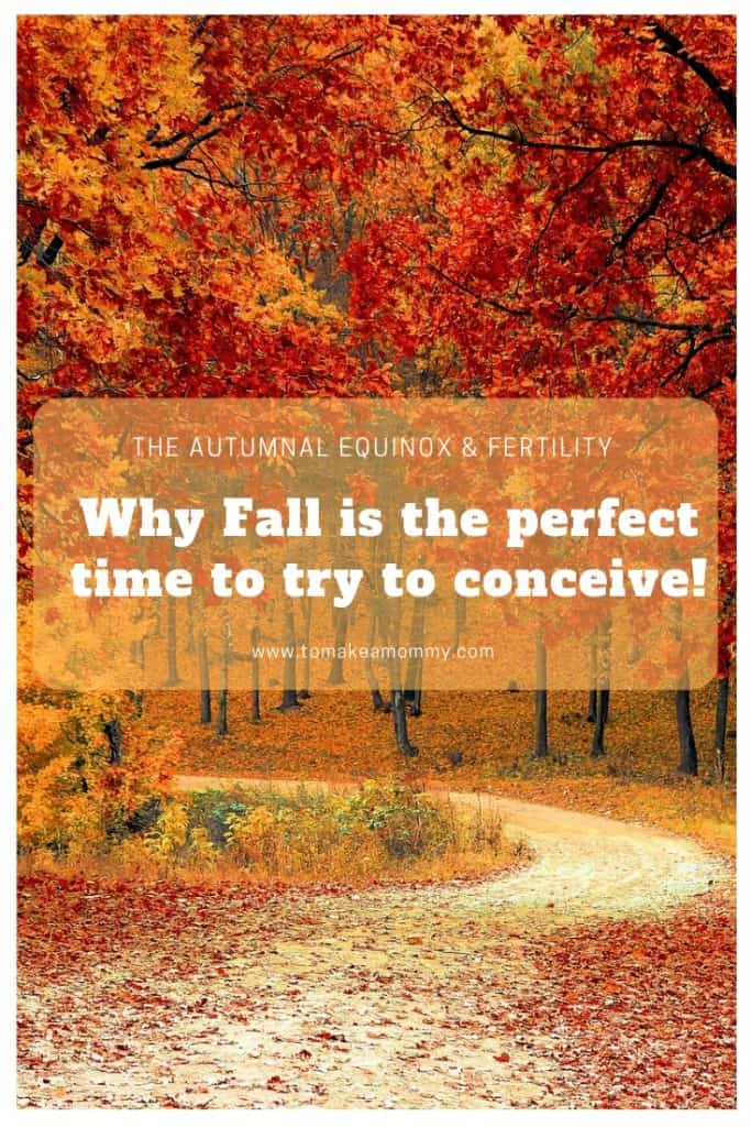 Fall is the perfect time for trying to conceive :-) #infertility #fertility #mabon #fall