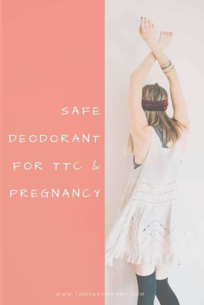 Safe, non-toxic deodorant for TTC (Trying to conceive), IVF, and pregnancy