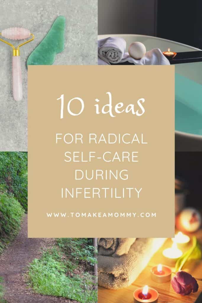 10 self-care ideas during infertility