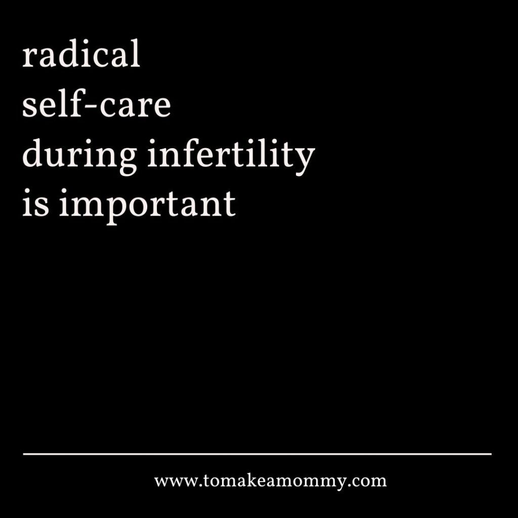 Radical Self-Care During Infertility