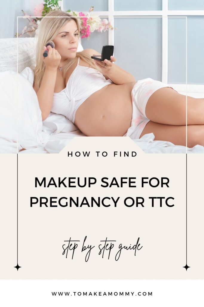 Fertility Safe Makeup and Pregnancy Safe Makeup